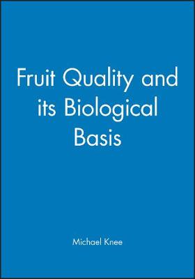 Fruit Quality and Its Biological Basis - Knee, Michael (Editor)