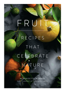 Fruit: Recipes that celebrate nature