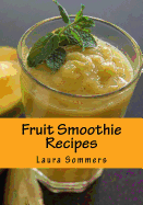 Fruit Smoothie Recipes