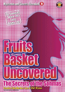 Fruits Basket Uncovered: The Secrets of the Sohmas - Fujie, Kazuhisa (Editor), and Carr, Sian (Compiled by)