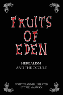 Fruits of Eden: Herbalism and the Occult