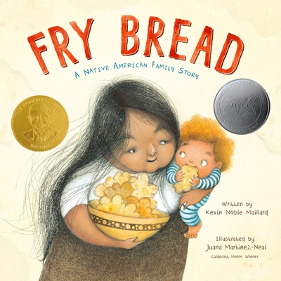 Fry Bread: A Native American Family Story - Noble Maillard, Kevin