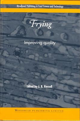 Frying: Improving Quality - Rossell, J B (Editor)