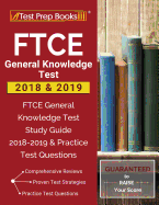 FTCE General Knowledge Test 2018 & 2019: FTCE General Knowledge Test Study Guide 20182019 & Practice Test Questions