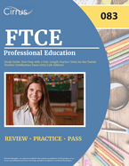 FTCE Professional Education Study Guide: Test Prep with 2 Full-Length Practice Tests for the Florida Teacher Certification Exam [083] [5th Edition]