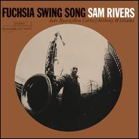 Fuchsia Swing Song - Sam Rivers