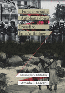 Fuego cruzado / Crossfire: Antolog?a ?pica / Epic Anthology (Bilingual Edition)