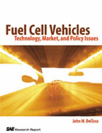 Fuel Cell Vehicles: Technology, Market, and Policy Issues - DeCicco, John M, Ph.D.