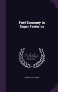 Fuel Economy in Sugar Factories