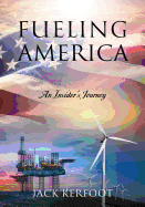 Fueling America: An Insider's Journey