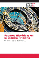 Fuentes Hist?ricas en la Escuela Primaria