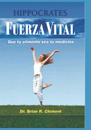 Fuerza Vital: Que tu alimento sea tu medicina