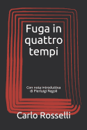 Fuga in quattro tempi: con nota introduttiva