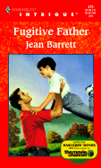 Fugitive Father - Barrett, Jean