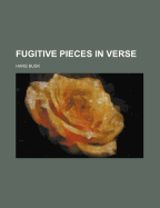 Fugitive Pieces in Verse