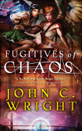 Fugitives of Chaos - Wright, John C, Ph.D.