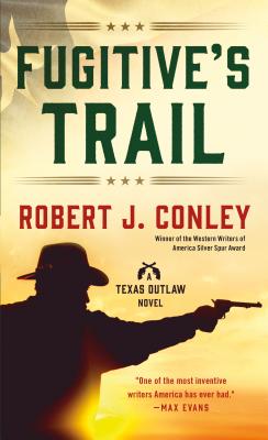 Fugitive's Trail - Conley, Robert J