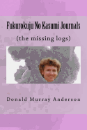 Fukurokuju No Kasumi Journals: (The Missing Logs)