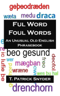 Ful Word Foul Words: An Unusual Old English Phrasebook