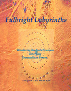 Fulbright Labyrinths: Wandering the In-Betweeness Emerging Transculture Person