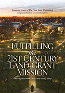 Fulfilling the 21st Century Land-Grant Mission: Essays in Honor of the Ohio State University's Sesquicentennial Commemoration