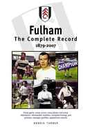 Fulham FC: The Complete Record 1879-2007