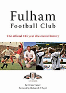 Fulham Football Club: The Official 125 Year Illustrated History