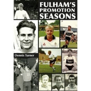 Fulham's Promotion Seasons - Turner, Dennis