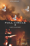Full Circle 3 Lost in Mayhem: A cincinnati story