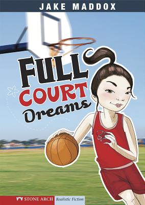 Full Court Dreams - Maddox, Jake