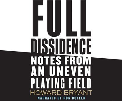 Full Dissidence - Bryant, Howard, and Butler, Ron (Read by)