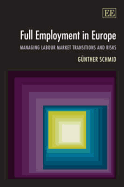 Full Employment in Europe: Managing Labour Market Transitions and Risks - Schmid, Gnther