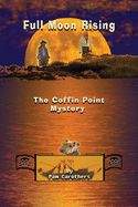 Full Moon Rising: The Coffin Point Mystery