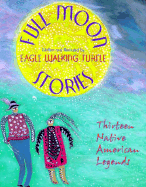 Full Moon Stories - Eagle, and Turtle, Eagle-Walking, and Hyperion Books (Creator)
