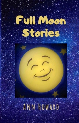 Full Moon Stories - Howard, Ann