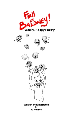 Full of Baloney! Wacky, Happy Poetry - 