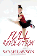 Full Revolution: The Ice Skating Series #2