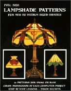 Full Size Lampshade Patterns: 22 Patterns for Swag or Base