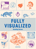 Fully Visualized: Branding Stories