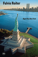 Fulvio Roiter: High-Rise New York