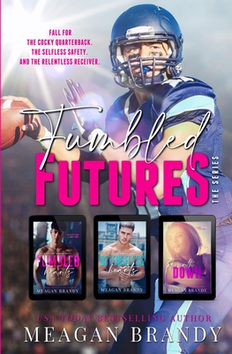 Fumbled Future: A Sports Romance Collection - Brandy, Meagan