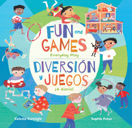 Fun and Games / Diversi?n Y Juegos: Everyday Play / A Diario!