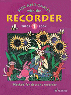 Fun and Games with the Recorder: Descant Tutor Book 1 - Linde, Hans-Martin (Composer), and Engel, Gerhard (Composer), and Heyens, Gudrun (Composer)