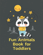 Fun Animals Book for Toddlers: A Coloring Pages with Funny and Adorable Animals for Kids, Children, Boys, Girls