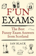 F'Un Exams: The Best Funny Exam Answers from Scotland