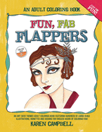 Fun Fab Flappers: An Art Deco Themed Adult Coloring Book Featuring Hundreds of Large-Scale Illustrations, Vignettes and Designs for Endless Hours of Coloring FUN!
