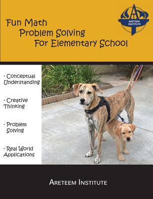 Fun Math Problem Solving For Elementary School - Ren, Kelly, and Reynoso, David, and Lensmire, John