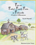 Fun on Farley's Family Farm in Finleyville, A book of Alliterations