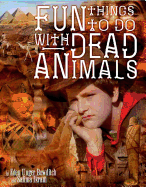 Fun Things to Do with Dead Animals: Egyptology, Ruins, My Life