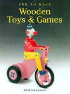 Fun to Make Wooden Toys and Games